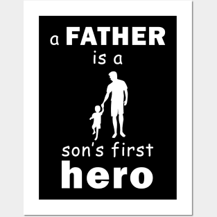 a father is a sons first hero Posters and Art